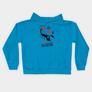 Will You Be My Valentine? Scorpion Love. Kids Hoodie